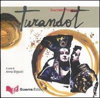 Turandot - Giacomo Puccini - Libro Guerra Edizioni 2007, CDlibri | Libraccio.it