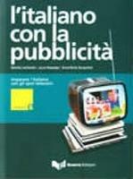 L' italiano con la pubblicità. Imparare l'italiano con gli spot televisivi. Livello elementare. Con DVD - Daniela Lombardo, Laura Nosengo, Anna M. Sanguineti - Libro Guerra Edizioni 2007, L'italiano con la pubblicità | Libraccio.it