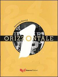 Orizzontale Uno - Emanuela Paterna - Libro Guerra Edizioni 2019 | Libraccio.it