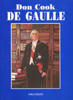 De Gaulle - Don Cook - Libro Dall'Oglio 1987 | Libraccio.it