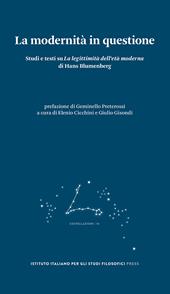 La modernità in questione. Studi e testi su «La legittimità dell’età moderna» di Hans Blumenberg