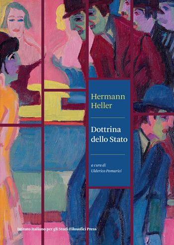 Dottrina dello Stato - Hermann Heller - Libro Ist. Italiano Studi Filosofici 2024, Filosofia, politica, diritto | Libraccio.it