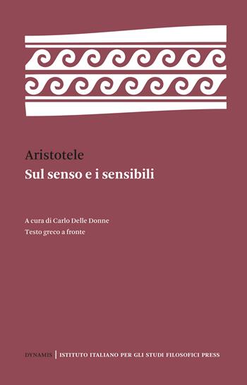 Sul senso e i sensibili. Testo greco a fronte. Ediz. bilingue - Aristotele - Libro Ist. Italiano Studi Filosofici 2024, Dynamis | Libraccio.it