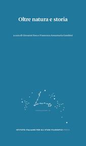 Oltre natura e storia. Percorsi per il superamento di una dicotomia