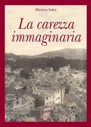 La carezza immaginaria - Marina Salvi - Libro Memoranda 2013 | Libraccio.it