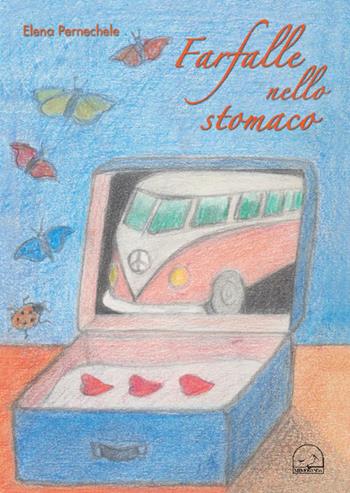 Farfalle nello stomaco - Elena Pernachele - Libro Memoranda 2012 | Libraccio.it