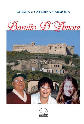 Baratto d'amore - Chiara Carmona, Caterina Carmona - Libro Memoranda 2014 | Libraccio.it