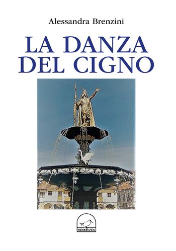La danza del cigno - Alessandra Brenzini - Libro Memoranda 2018 | Libraccio.it