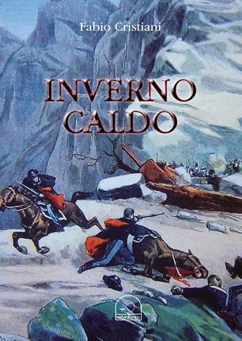 Inverno caldo - Fabio Cristiani - Libro Memoranda 2018 | Libraccio.it