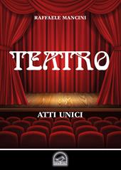 Teatro. Vol. 1: Atti unici.