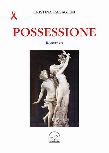 Possessione - Cristina Ragaglini - Libro Memoranda 2019 | Libraccio.it