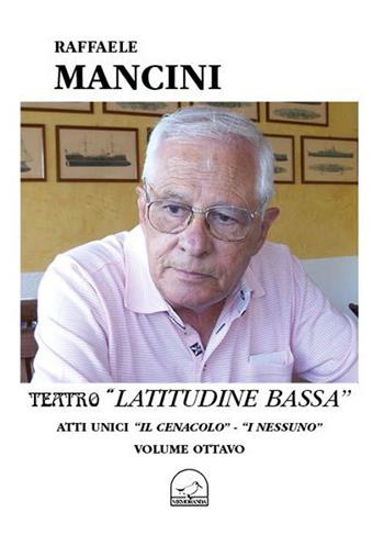 Teatro. Vol. 8: Latitudine bassa. - Raffaele Mancini - Libro Memoranda 2020 | Libraccio.it
