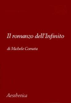 Il romanzo dell'infinito - Michele Cometa - Libro Aesthetica 2002 | Libraccio.it