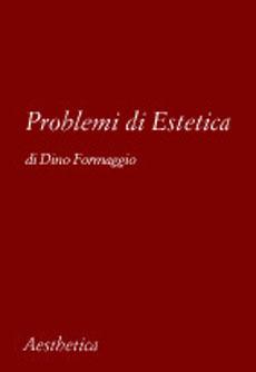 Problemi di estetica - Dino Formaggio - Libro Aesthetica 2002 | Libraccio.it