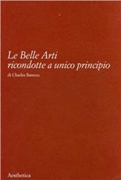 Le belle arti ricondotte a unico principio
