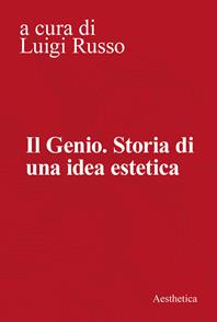 Il genio. Storia di una idea estetica  - Libro Aesthetica 2008 | Libraccio.it