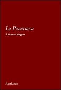 La Pinacoteca - Filostrato Maggiore - Libro Aesthetica 2010 | Libraccio.it