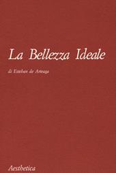 La bellezza ideale. Nuova ediz.