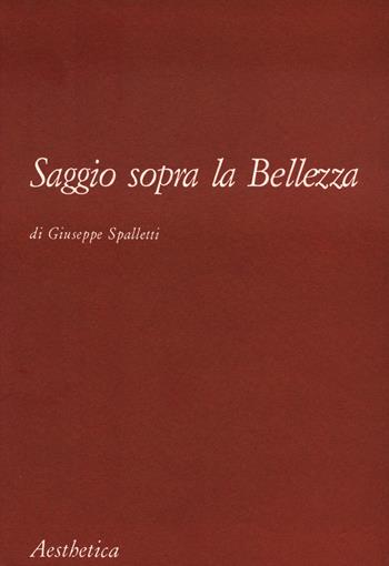 Saggio sopra la bellezza - Giuseppe Spalletti - Libro Aesthetica 2024 | Libraccio.it