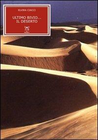 Ultimo bivio... il deserto - Elvira Ciacci - Libro A & B 2008, Eliconea mini | Libraccio.it