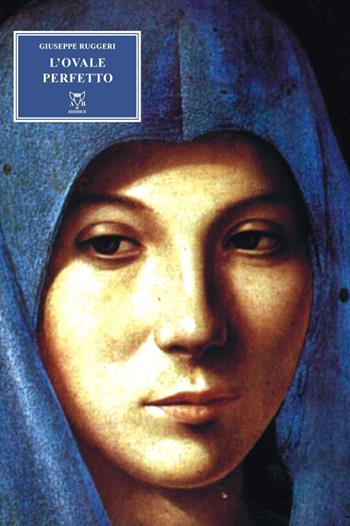 L'ovale perfetto - Giuseppe Ruggeri - Libro A & B 2014, Melpomene | Libraccio.it