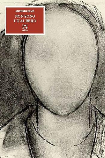 Non sono un albero - Antonio Famà - Libro A & B 2015, Eliconea | Libraccio.it