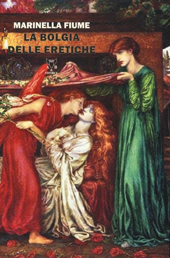 La bolgia delle eretiche - Marinella Fiume - Libro A & B 2017, Sguardi | Libraccio.it