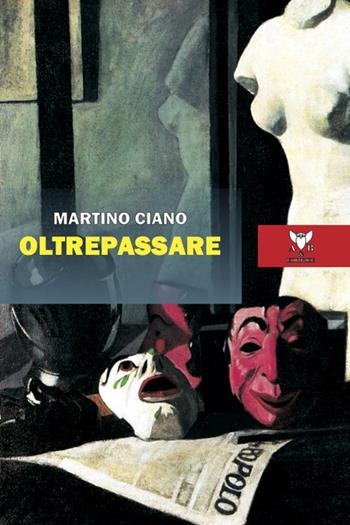 Oltrepassare - Martino Ciano - Libro A & B 2021, Eliconea | Libraccio.it