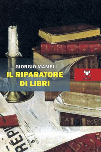 Il riparatore di libri - Giorgio Mameli - Libro A & B 2021, Eliconea | Libraccio.it