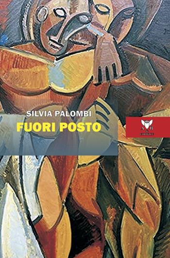 Fuori posto - Silvia Palombi - Libro A & B 2021, Eliconea | Libraccio.it