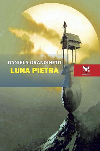 Luna pietra - Daniela Grandinetti - Libro A & B 2022, Eliconea | Libraccio.it