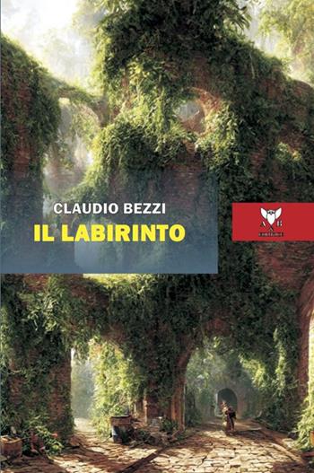 Il labirinto - Claudio Bezzi - Libro A & B 2023, Eliconea | Libraccio.it