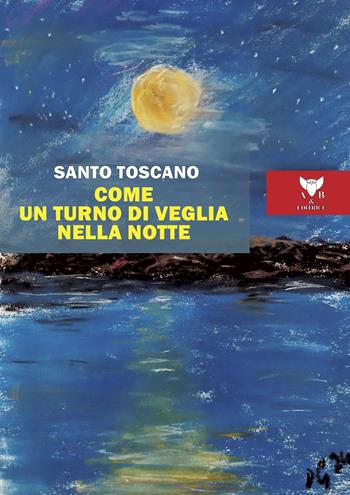 Come un turno di veglia nella notte - Santo Toscano - Libro A & B 2025, Euterpe | Libraccio.it