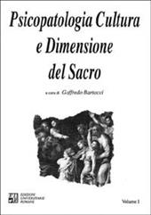 Psicopatologia cultura e dimensione del sacro. Vol. 1