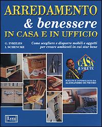 Arredamento & benessere in casa e in ufficio - Gordon Inkeles, Iris Schencke - Libro Lyra Libri 2001, Casa & salute | Libraccio.it