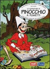 Le avventure di Pinocchio a fumetti con il testo integrale di Carlo Collodi