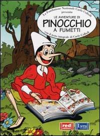 Le avventure di Pinocchio a fumetti con il testo integrale di Carlo Collodi  - Libro Lyra Libri 2001 | Libraccio.it