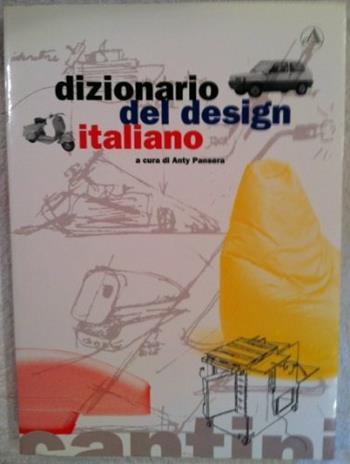 Dizionario del design italiano. - Anty Pansera - Libro Cantini Scolastica | Libraccio.it