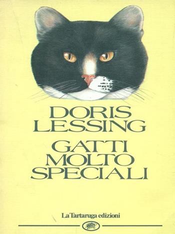 Gatti molto speciali - Doris Lessing - Libro La Tartaruga (Milano) 1991, Narrativa | Libraccio.it