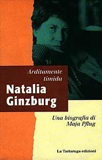 Arditamente timida. Natalia Ginzburg - Maja Pflug - Libro La Tartaruga (Milano) 1997, Saggistica | Libraccio.it