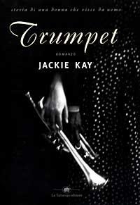 Trumpet - Jackie Kaye - Libro La Tartaruga (Milano) 1999, Narrativa | Libraccio.it