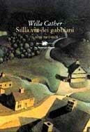 Sulla via dei gabbiani e altri racconti - Willa Cather - Libro La Tartaruga (Milano) 2000, Narrativa | Libraccio.it