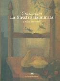 La finestra illuminata - Grazia Livi - Libro La Tartaruga (Milano) 2000, Narrativa | Libraccio.it