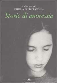 Storie di anoressia - Anna Salvo, Ethel Giudiceandrea - Libro La Tartaruga (Milano) 2002 | Libraccio.it
