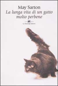 La lunga vita di un gatto molto perbene - May Sarton - Libro La Tartaruga (Milano) 2003, Narrativa | Libraccio.it