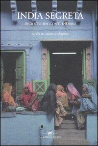 India segreta. Diciotto racconti indiani  - Libro La Tartaruga (Milano) 2003, Narrativa | Libraccio.it