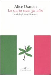 La storia sono gli altri. Voci degli anni Novanta