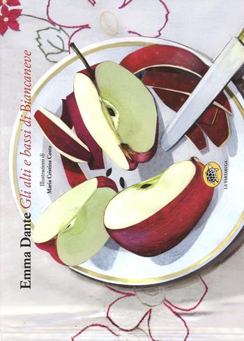 Gli alti e bassi di Biancaneve - Emma Dante - Libro La Tartaruga (Milano) 2012, Narrativa | Libraccio.it