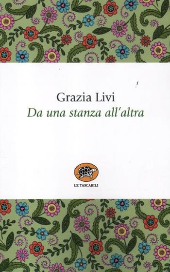Da una stanza all'altra - Grazia Livi - Libro La Tartaruga (Milano) 2012, Le tartarughe tascabili | Libraccio.it