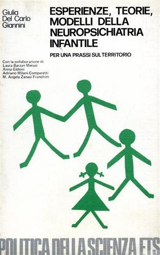 Esperienze, teorie, modelli della neuropsichiatria infantile - Giulia Del Carlo Giannini - Libro Edizioni ETS 1987 | Libraccio.it